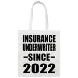 Insurance Underwriter Since 2022 - Tote Bag White
