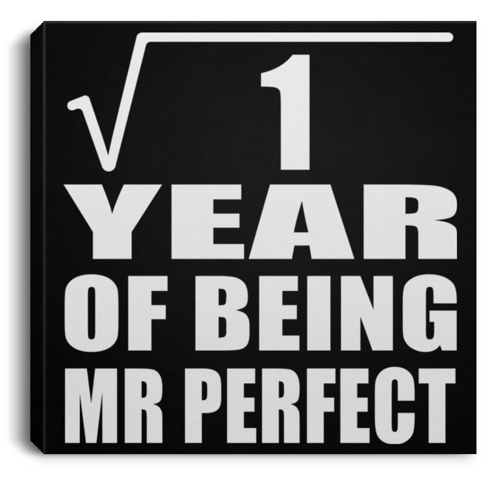 1st Anniversary Square Root of 1 Year of Mr Perfect - Canvas Square