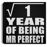 1st Anniversary Square Root of 1 Year of Mr Perfect - Canvas Square