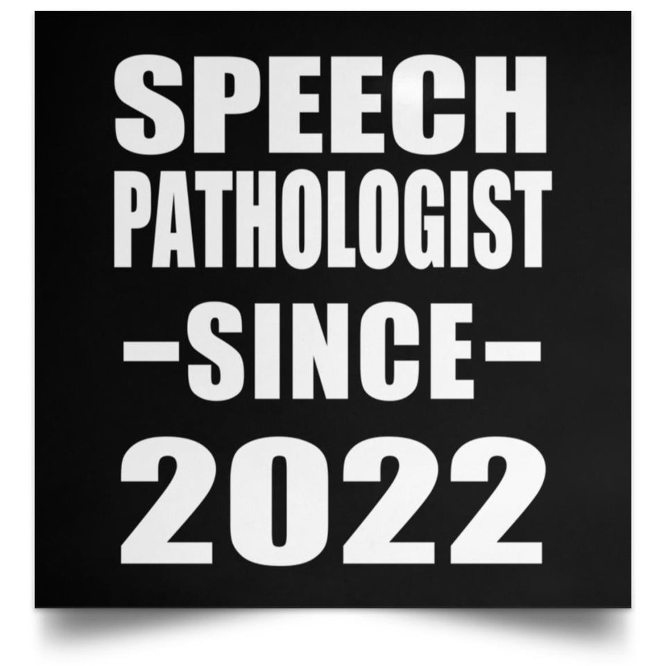 Speech Pathologist Since 2022 - Poster Square