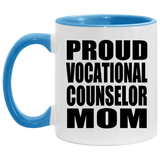 Proud Vocational Counselor Mom - 11oz Accent Mug Blue