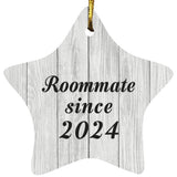 Roommate Since 2024 - Star Ornament F