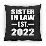 Sister In Law Established EST. 2022 - Throw Pillow Black