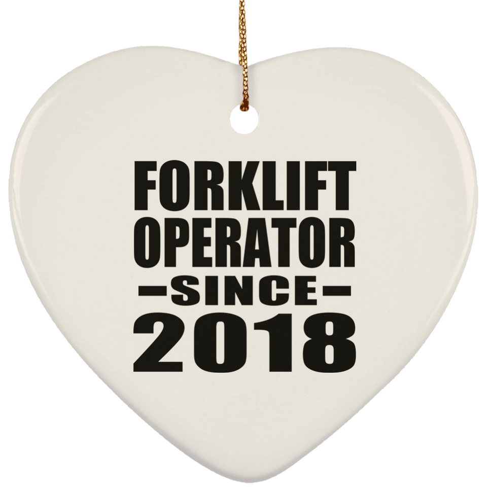 Forklift Operator Since 2018 - Heart Ornament