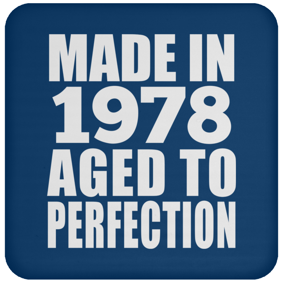 46th Birthday Made In 1978 Aged to Perfection - Drink Coaster