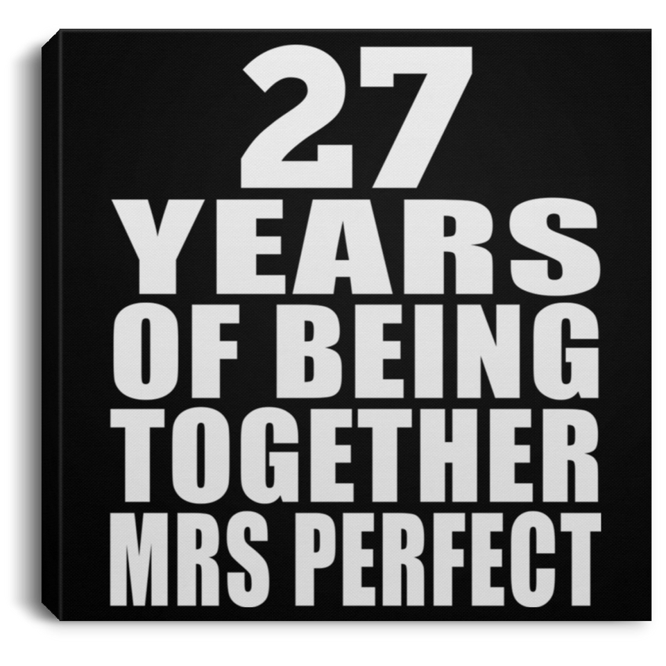 27th Anniversary 27 Years Of Being Mrs Perfect - Canvas Square