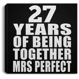 27th Anniversary 27 Years Of Being Mrs Perfect - Canvas Square