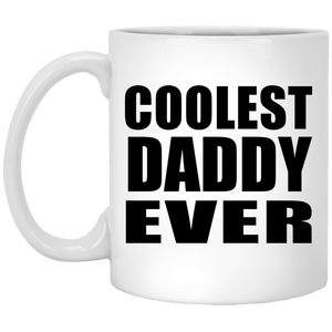 Coolest Daddy Ever - 11 Oz Coffee Mug