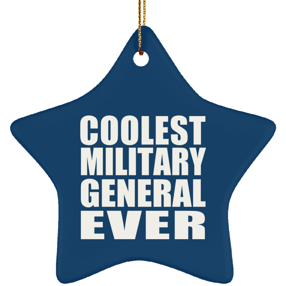 Coolest Military General Ever - Star Ornament