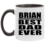 Brian Best Dad Ever - 11oz Accent Mug Black