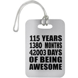 115th Birthday 115 Years 1380 Months 42003 Days Of Awesome - Luggage Bag Tag