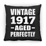107th Birthday Vintage 1917 Aged Perfectly - Throw Pillow Black