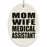 Mom Wife Medical Assistant - Oval Ornament