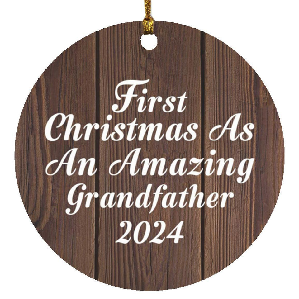 First Christmas As An Amazing Grandfather 2024 - Circle Ornament D
