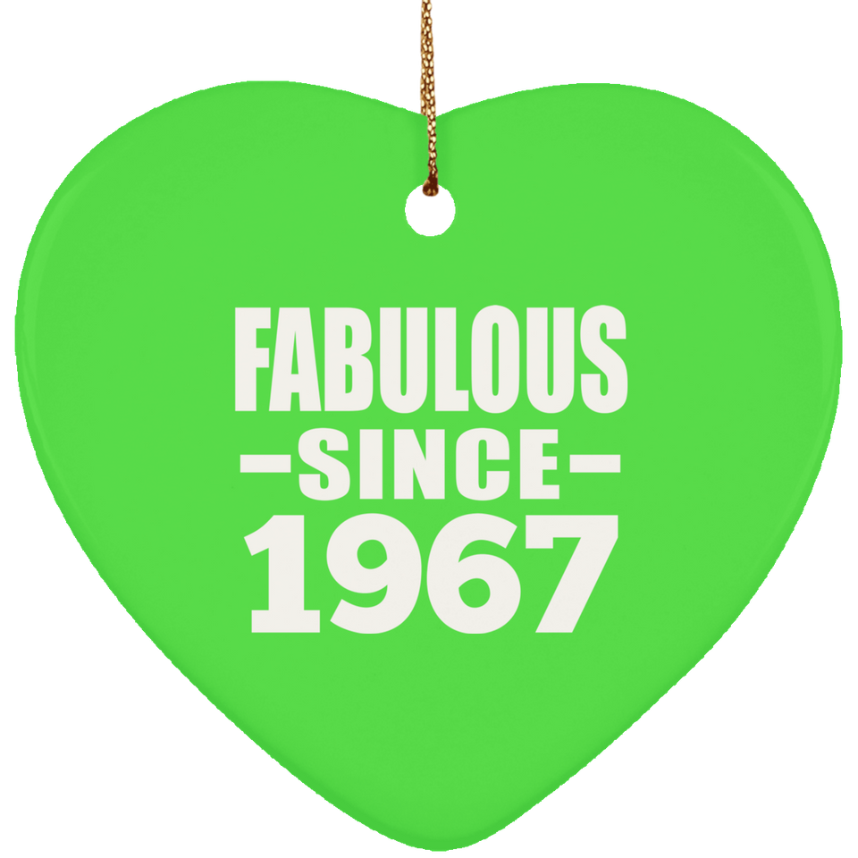 57th Birthday Fabulous Since 1967 - Heart Ornament