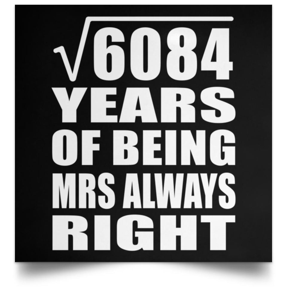 78th Anniversary Square Root of 6084 Years Mrs Always Right - Poster Square