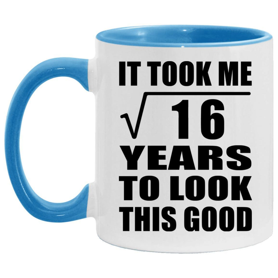 4th Birthday Took Square Root of 16 Years To Look Good - 11oz Accent Mug Blue