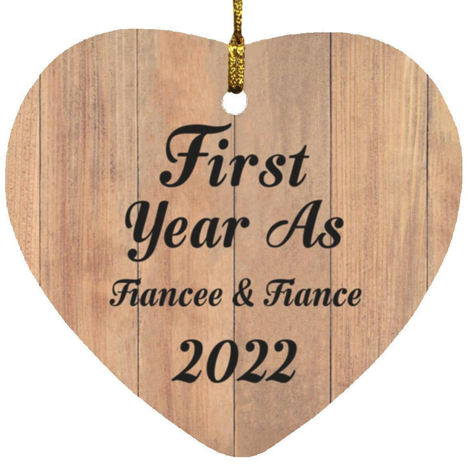 First Year As Fiancee & Fiance 2022 - Heart Ornament C