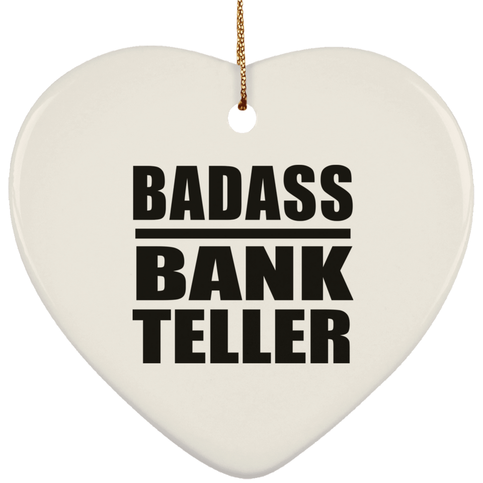 Badass Bank Teller - Heart Ornament