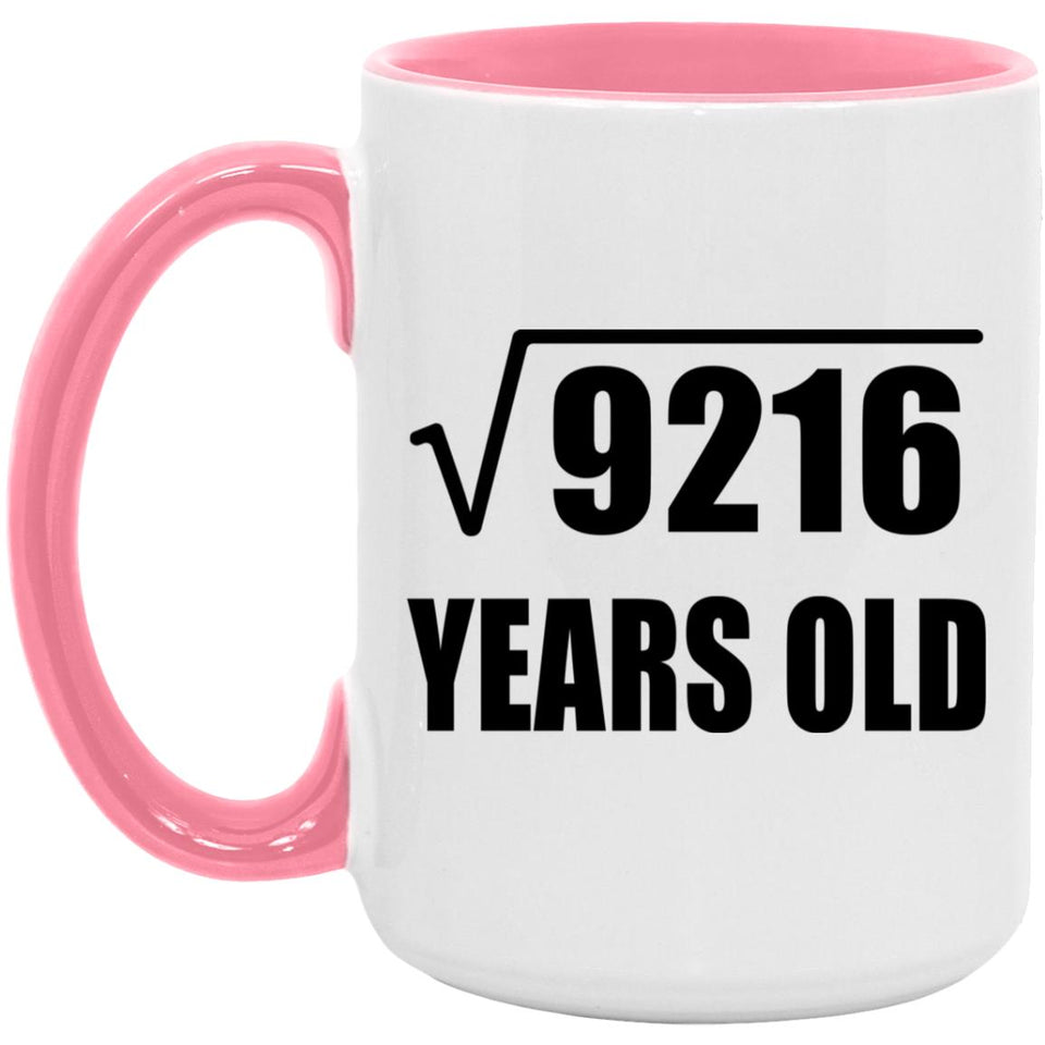 96th Birthday Square Root of 9216 Years Old - 15oz Accent Mug Pink