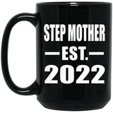 Step Mother Established EST. 2022 - 15oz Coffee Mug Black