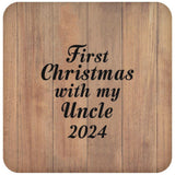 First Christmas With My Uncle 2024 - Drink Coaster C