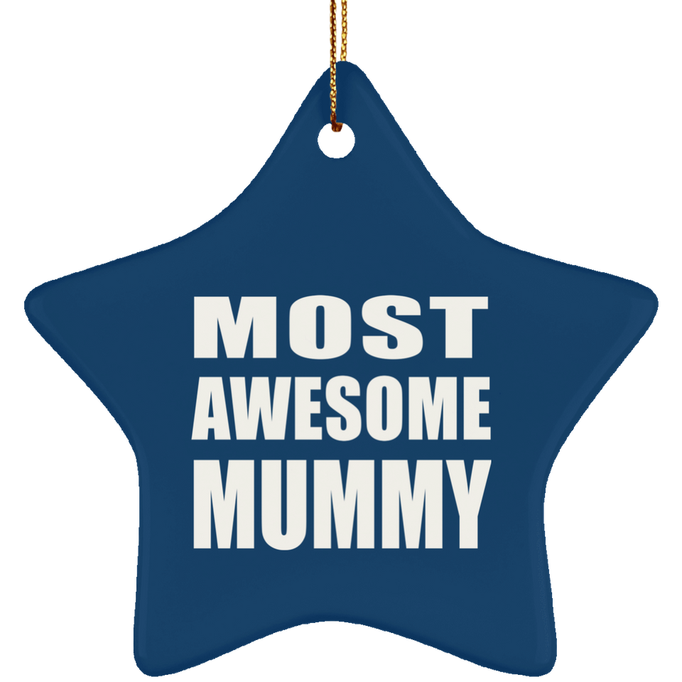 Most Awesome Mummy - Star Ornament