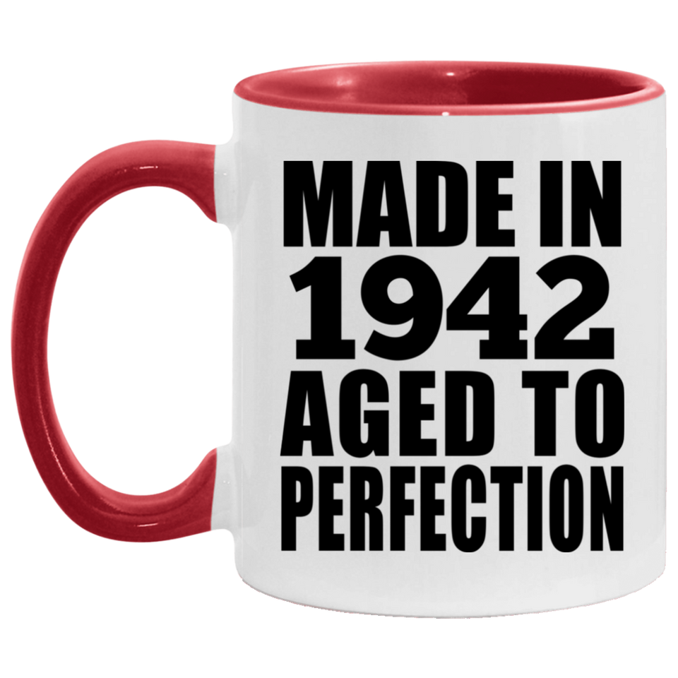 82nd Birthday Made In 1942 Aged to Perfection - 11oz Accent Mug Red
