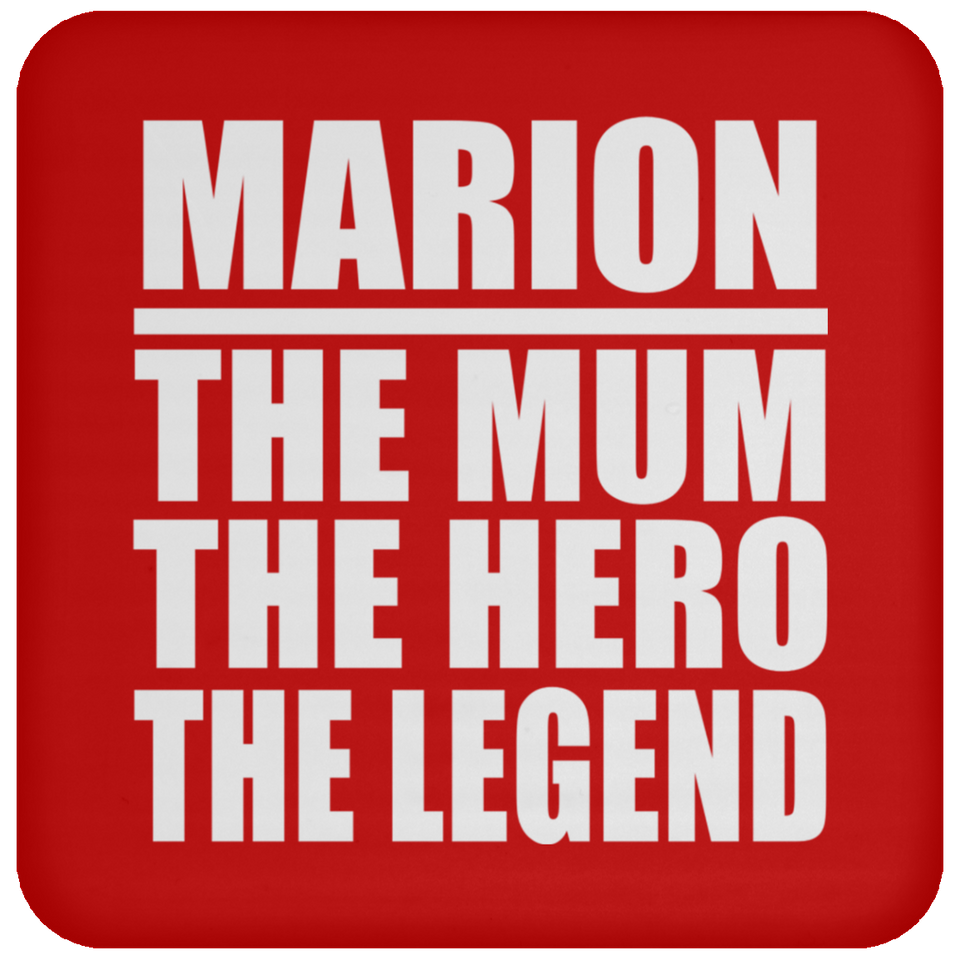 Marion The Mum The Hero The Legend - Drink Coaster