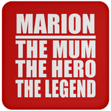 Marion The Mum The Hero The Legend - Drink Coaster