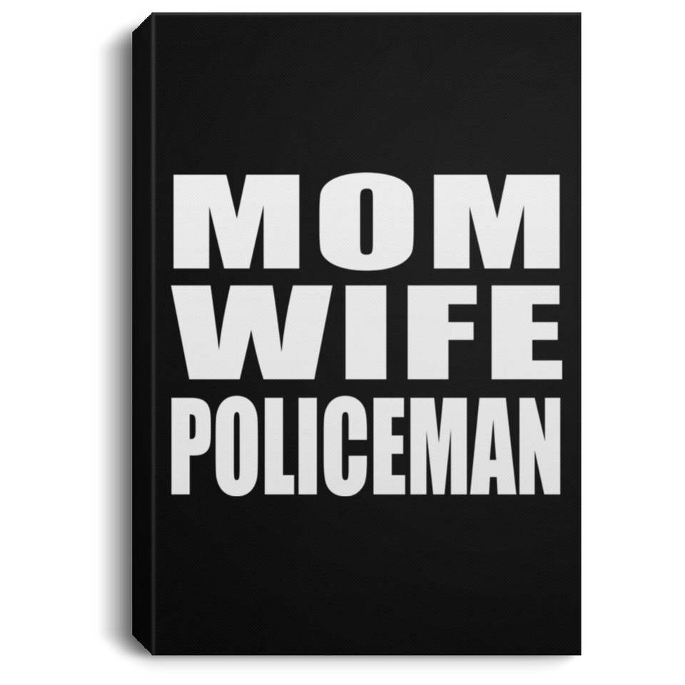 Mom Wife Policeman - Canvas Portrait