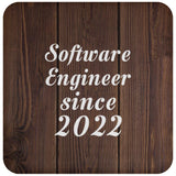 Software Engineer Since 2022 - Drink Coaster D