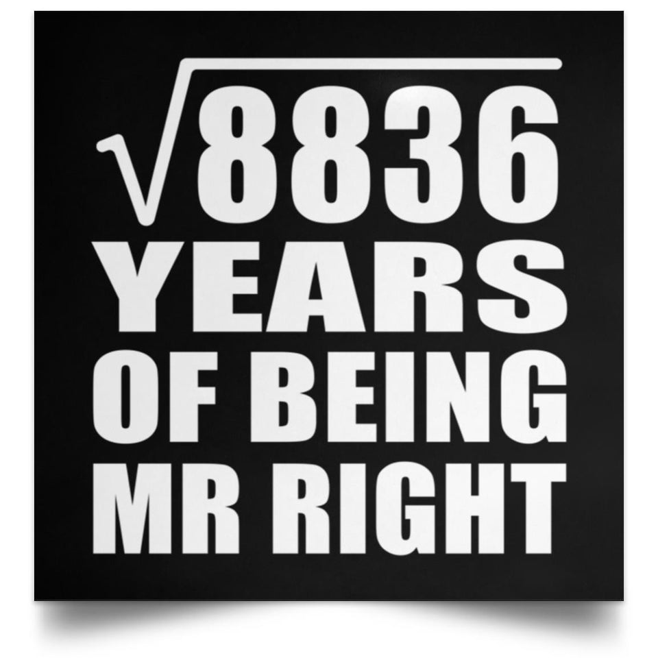 94th Anniversary Square Root of 8836 Years of Being Mr Right - Poster Square