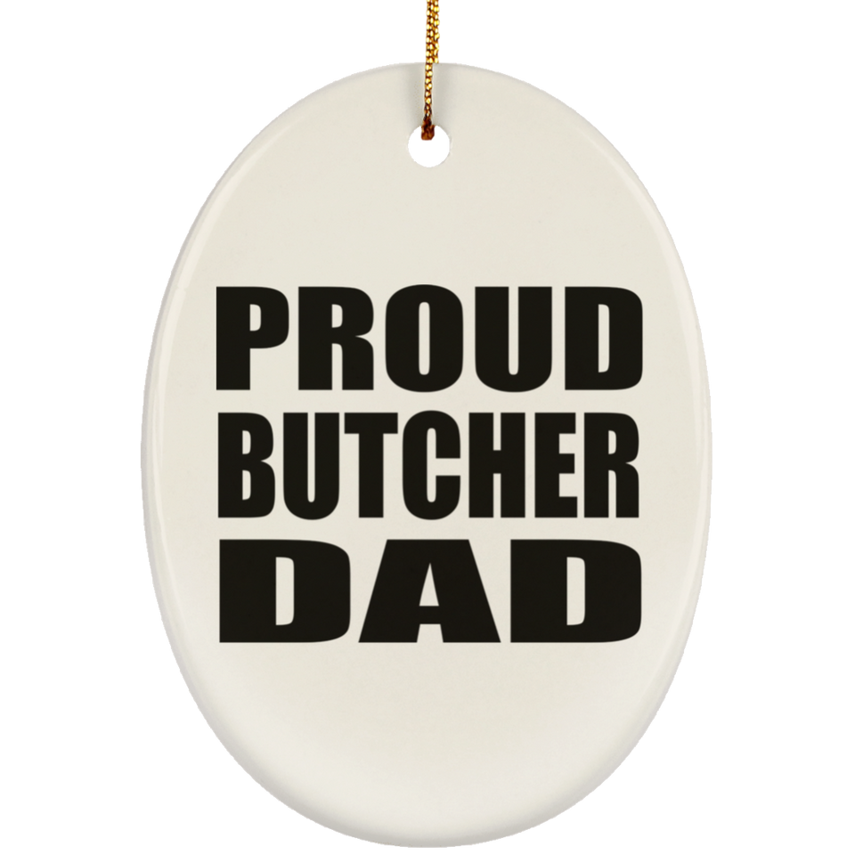 Proud Butcher Dad - Oval Ornament