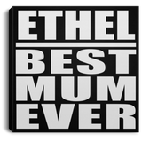 Ethel Best Mum Ever - Canvas Square