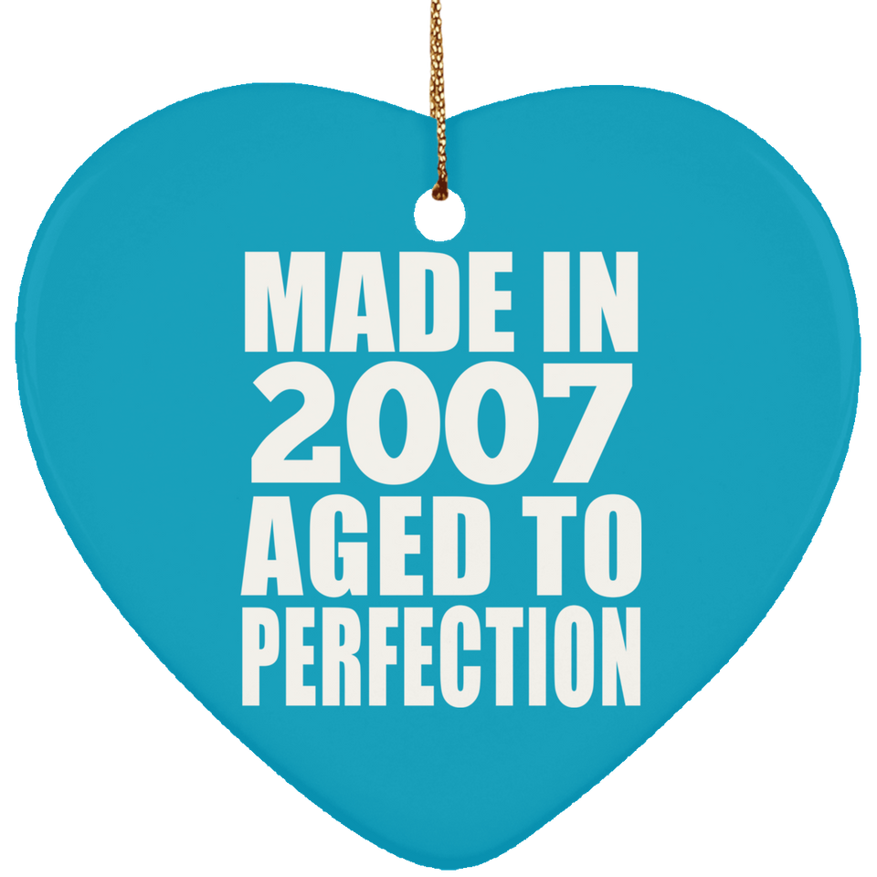 17th Birthday Made In 2007 Aged to Perfection - Heart Ornament