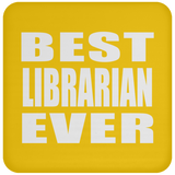 Best Librarian Ever - Coaster