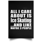 All I Care About Is Ice Skating - Poster Portrait