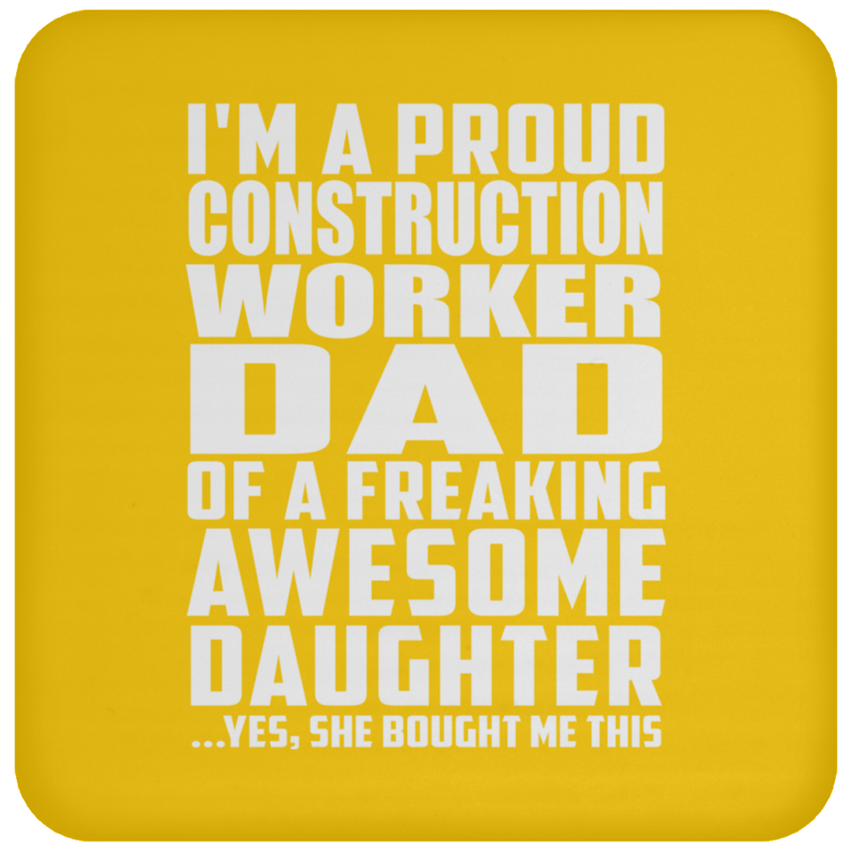Proud Construction Worker Dad Of Awesome Daughter - Drink Coaster