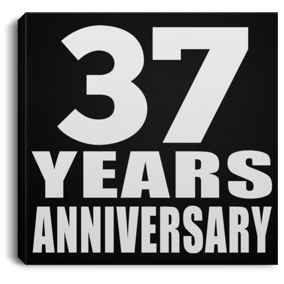 37th Anniversary 37 Years Anniversary - Canvas Square
