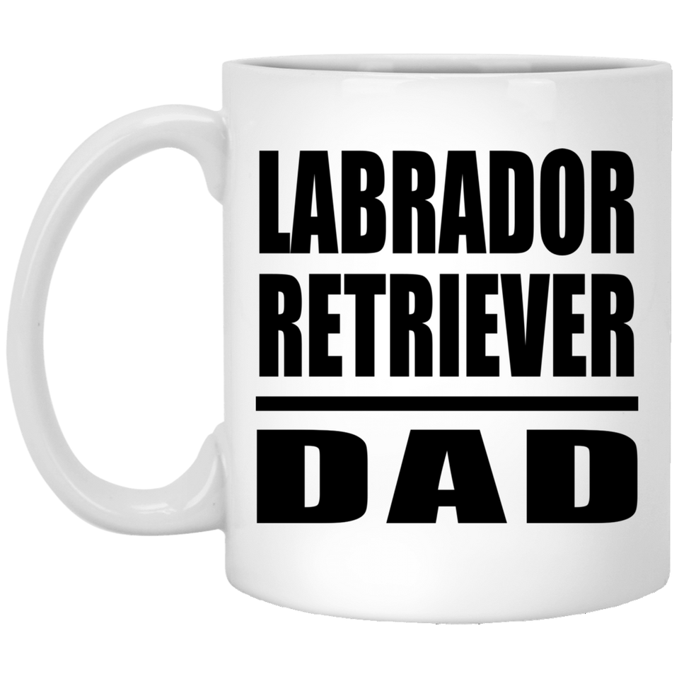 Labrador Retriever Dad - 11oz Coffee Mug