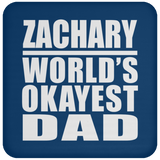 Zachary World's Okayest Dad - Drink Coaster