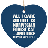 All I Care About Is Norwegian Forest Cat - Heart Ornament