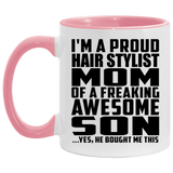 Proud Hair Stylist Mom Of Awesome Son - 11oz Accent Mug Pink