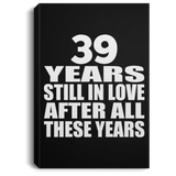 39th Anniversary 39 Years Still In Love After These Years - Canvas Portrait