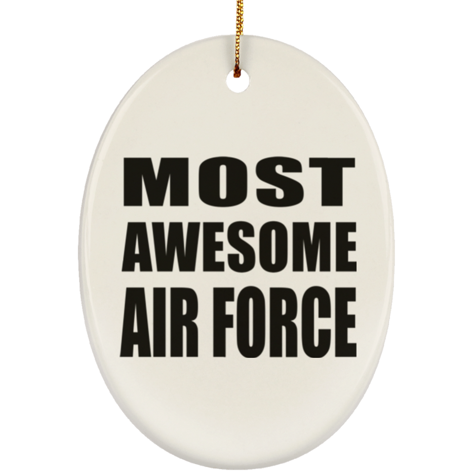 Most Awesome Air Force - Oval Ornament