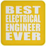 Best Electrical Engineer Ever - Drink Coaster