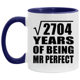 52nd Anniversary Square Root Of 2704 Years Of Mr Perfect - 11oz Accent Mug Purple