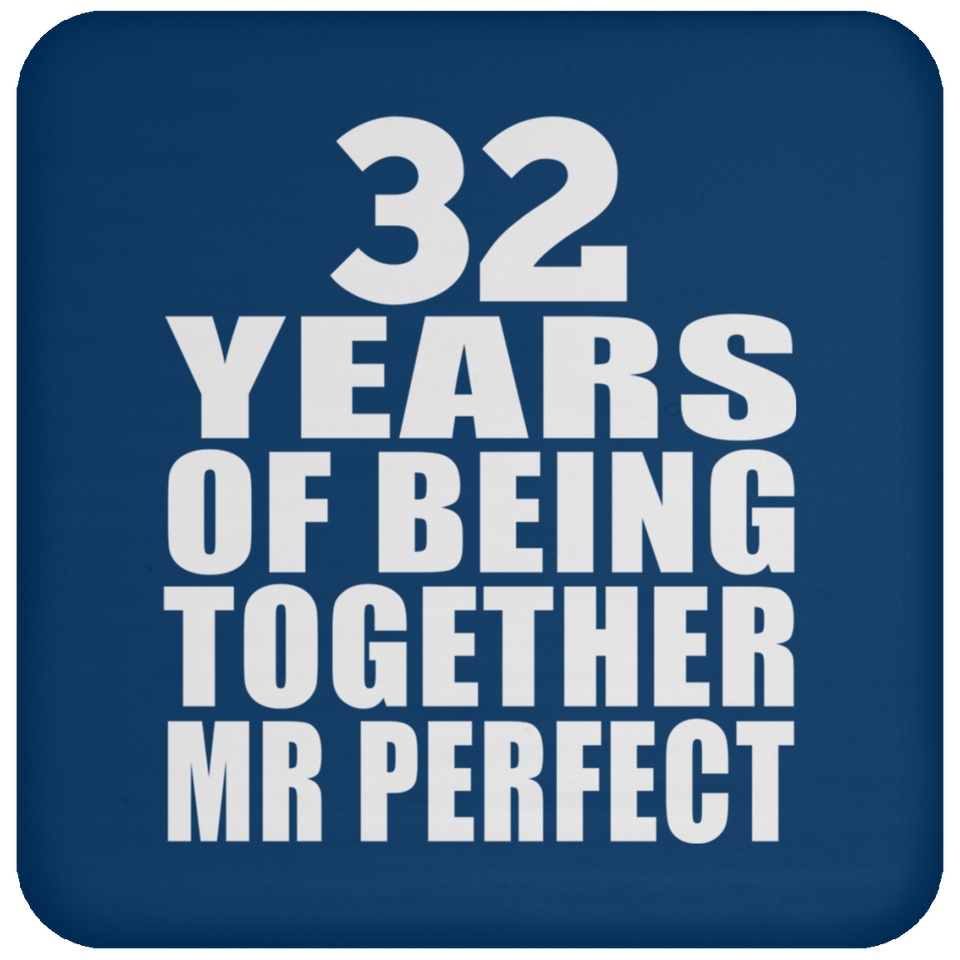 32nd Anniversary 32 Years Of Being Mr Perfect - Drink Coaster