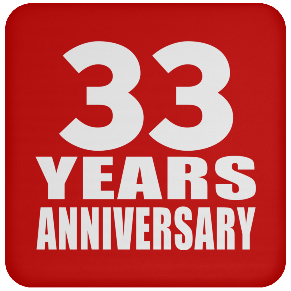 33rd Anniversary 33 Years - Drink Coaster